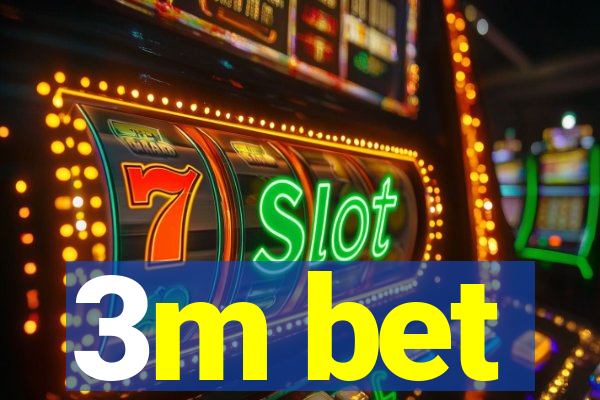 3m bet